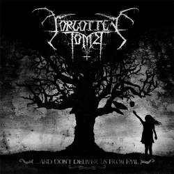 Forgotten Tomb : ...And Don't Deliver Us from Evil